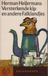 Heijermans (December 3, 1864, Rotterdam - November 22, 1924, Zandvoort), Herman - Versterkende kip en andere Falklandsjes Heijermans (December 3, 1864, Rotterdam - November 22, 1924, Zandvoort), Herman - Versterkende kip en andere Falklandsjes
