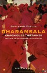 Odelys, Bertrand - Dharamsala. Chroniques Tibétaines Odelys, Bertrand - Dharamsala. Chroniques Tibétaines