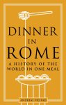 Andreas Viestad - Dinner in Rome A history of the world in one meal