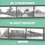 Bas van der Heiden - De Stoomtrams in West- Brabant ( deel 1)