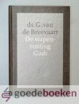 Breevaart, Ds. G. van de - De wapenrusting Gods --- Negen preken over de geestelijke wapenrusting Efeze 6 vers 13-18 Breevaart, Ds. G. van de - De wapenrusting Gods --- Negen preken over de geestelijke wapenrusting Efeze 6 vers 13-18