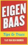 Hoeflaken, W. van - Eigen baas / tips & trucs