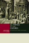  - All Things to All Cultures Paul Among Jews, Greeks, and Romans