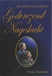 Denny Kenaston - Kenaston, Denny-Het streven naar een Godvrezend nageslacht