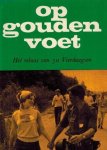 Cottaar, Jan - Op gouden voet -Het relaas van 50 Vierdaagsen