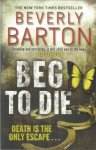 Barton, Beverly - Beg to die  -  death is the only escape...