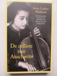 Lasker-Wallfisch, Anita - De celliste van Auschwitz.  Hoe een jonge muzikante Auschwitz en Bergen-Belsen overleefde.