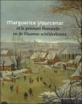 Fayet, Agnes / Golieth, Catharine - Marguerite Yourcenar et la peinture flamande/ en de Vlaamse schilderkunst