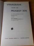 Olyslager, P. - Vraagbaak Peugeot 305. Benzine- en dieselmodellen 1978-1979.