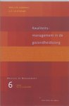 W.M.L.C.M. Schellekens - Medicus & Management - Kwaliteitsmanagement in de gezondheidszorg W.M.L.C.M. Schellekens - Medicus & Management - Kwaliteitsmanagement in de gezondheidszorg