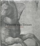 TITIAAN - GERT JAN VAN DER SMAN. - De eeuw van Titiaan. Venetiaanse prenten uit de Renaissance.