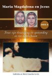 Gabriela Gaastra-Levin, Reint Gaastra-Levin - Maria Magdalena en Jezus 4 -   Jezus zijn kruisiging en opstanding in een lichtlichaam