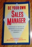 Alessandra, Anthony / Monoky, John / Cathcart, Jim - Be your own sales manager. Strategies and tactics for managing your accounts, your territory, and yourself