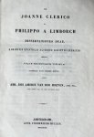 Amorie van der Hoeven, Abr. des, uit Amsterdam - De Joanne Clerico et Philippo a Limborch dissertationes duae [...] Amsterdam F. Muller 1843