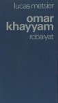 Metsier, Lucas. - Omar Khayyam. Rubaiyat. Metsier, Lucas. - Omar Khayyam. Rubaiyat.