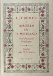 Cremer, J.J. - Distels in het weiland. Over-Betuwsche vertellingen