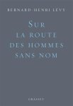 Bernard-Henri Lévy 22844 - Sur la route des hommes sans nom