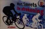 Mart Smeets - Afrekening [dwarsligger] wielerroman