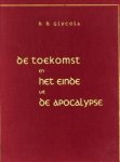 GLYCOLA, D.D - De toekomst en het einde uit de Apocalypse