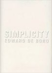 Bono, Edward de - Simplicity