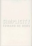Bono, Edward de - Simplicity