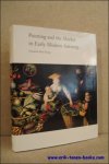 Elizabeth Alice Honig - PAINTING AND THE MARKET IN EARLY MODERN ANTWERP.