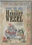 Marc de Bel - Het verhaal van Hebbert Wezel / Boeboeks