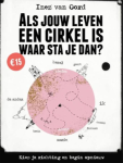 Oord, Inez van - Als jouw leven een cirkel is, waar sta je dan? / Kies je richting en begin opnieuw