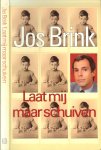 Brink, Jos. - Laat mij maar schuiven.Een met hart en ziel samengestelde ruiker., geplukt in Brinks bonte, wildbloeiende tuin