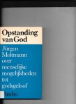 Moltmann - Opstanding van god / druk 1