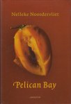 Noordervliet, Nelleke - Pelican Bay.