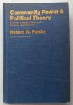 Polsby, Nelson W. - Community Power and Political Theory; A further look at problems of evidence and inference (2nd enlarged edition)