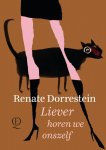 Renate Dorrestein - Liever horen we onszelf