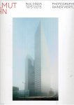 VIERTLBÖCK, Rainer - Helmut JAHN - Helmut Jahn - Buildings 1975-2015 - Photographs Rainer Viertlböck. Edited by Nicola Borgmann. Text by Aaron Betsky. - [New].