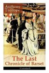 Anthony Trollope - The Last Chronicle of Barset (Unabridged)
