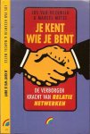 Hezewijk, Jos van, Metze, Marcel - Je kent wie je bent - De verborgen kracht van relatie-netwerken