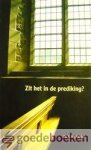 Amstel, Ds. J. van - Zit het in de prediking? *nieuw* - laatste exemplaar