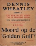 Wheatley, Dennis - Moord op de golden Gull