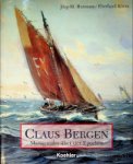 Hormann, J.M. and E. Kliem - Claus Bergen, Marinemaler uber vier Epochen Marinemaler uber vier Epochen