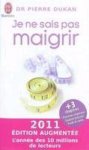 Pierre Dukan - Je Ne Sais Pas Maigrir