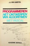 Amstel, J.J. van - Programmeren. Het ontwerpen van algoritmen met Pascal