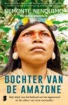 Nemonte Nenquimo - Dochter van de Amazone Mijn strijd voor het behoud van het regenwoud en de cultuur van onze voorouders