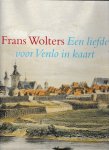 Bogers, Ad e.a. - Frans Wolters - Een liefde voor Venlo in kaart