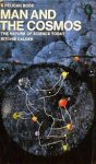 CALDER, RITCHIE - Man And The Cosmos. The Nature of Science Today.