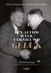 Stijn Streuvels, Antoon Coolen - Een altijd weer vernieuwd geluk Briefwisseling bezorgd door Stijn Vanclooster