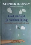 Stephen R. Covey - Leef vanuit je verbeelding