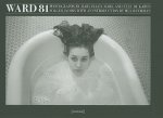 Karen Folger Jacobs - Ward 81 Photographs by Mary Ellen Mark with an introduction by Milos Forman