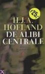 H.J.A. Hofland 221824 - De Alibicentrale een sprookje voor bedriegers