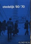 Diverse auteurs - Stedelijk '60-'70. Verzameling 1960-1970