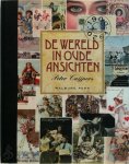 Peter Cuijpers - De wereld in oude ansichten - 1900-1920 Luxe-editie